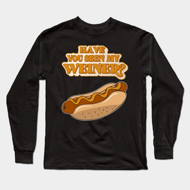 Have You Seen My Weiner? Hot Dog Lover Long Sleeve T-Shirt by darklordpug